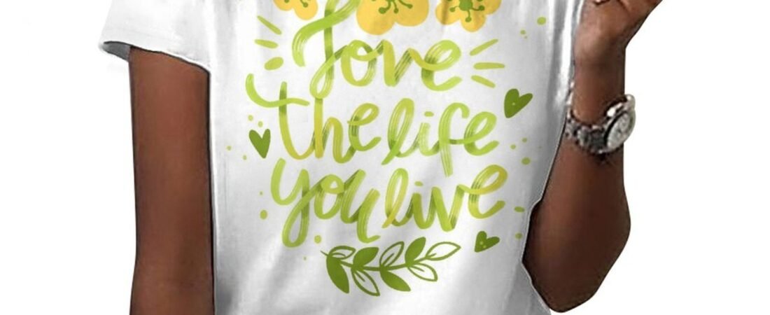 tshirt  with quotations -love the life you live – in pure cotton vs tshirt  with quotations – You Are Berry Special- in pure cotton